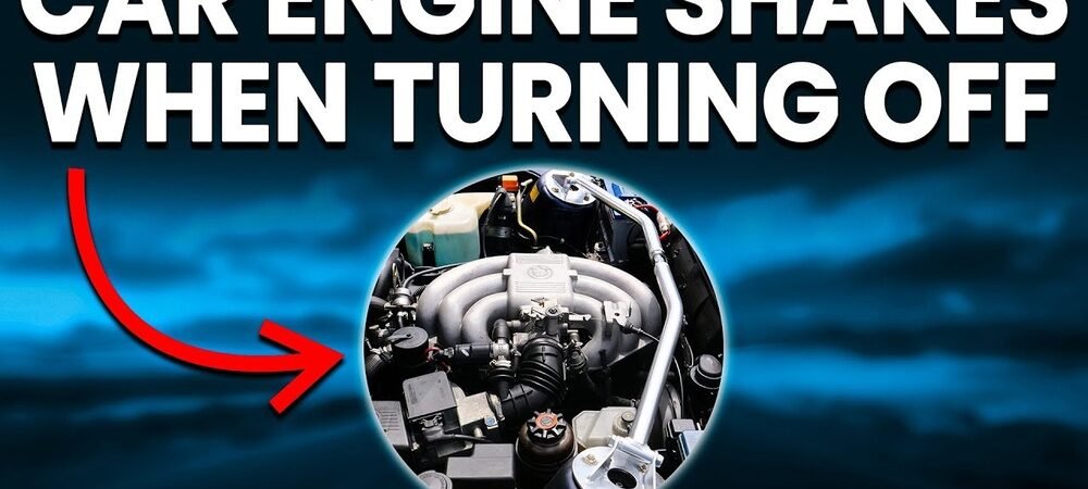 Causes Of Car Engine Shakes When Turning Off