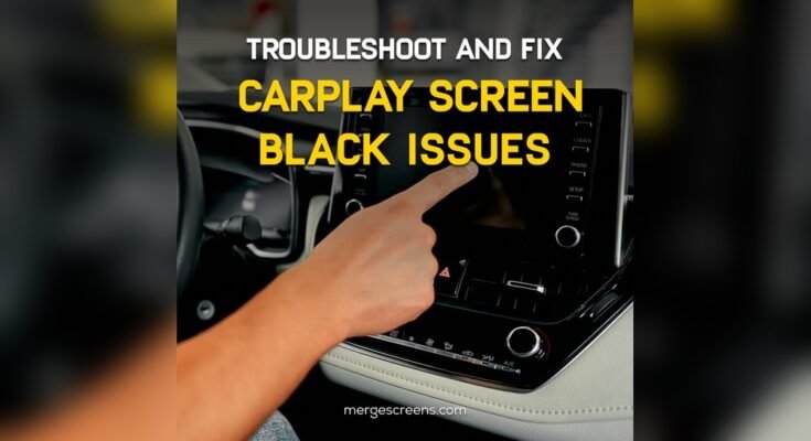 How to Fix Apple Carplay Black Screen
