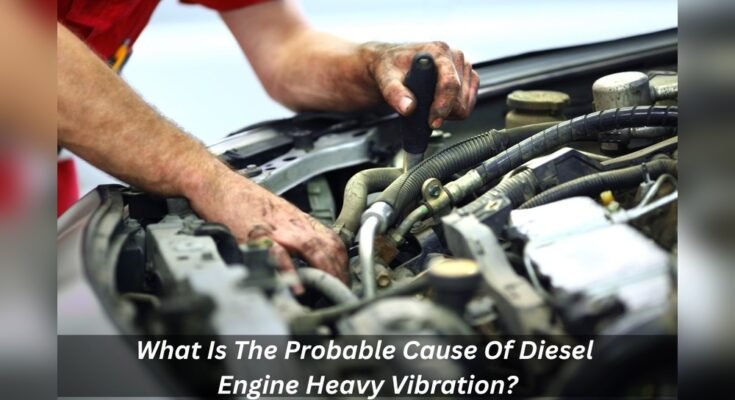 Why Does Diesel Engine Vibration
