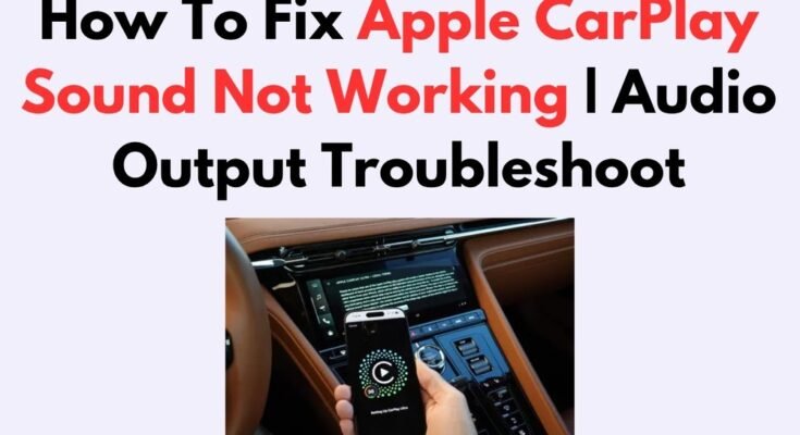 Why is Apple Carplay Sound Not Working