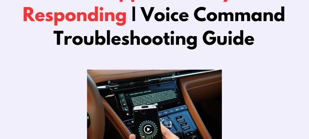 Why is Carplay Not Recognizing Voice Commands