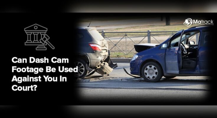 Can Dash Cam Footage Be Used in Court