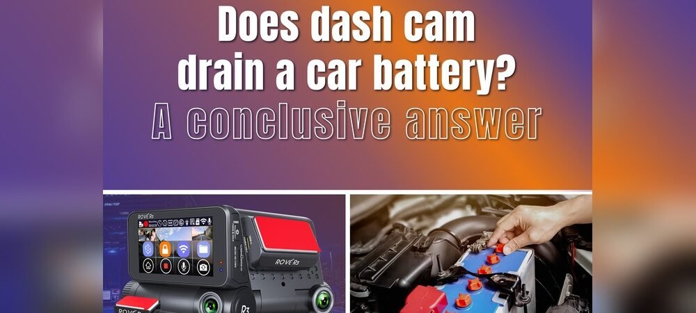 Do Dash Cams Drain the Battery in Parking Mode