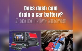 Do Dash Cams Drain the Battery in Parking Mode