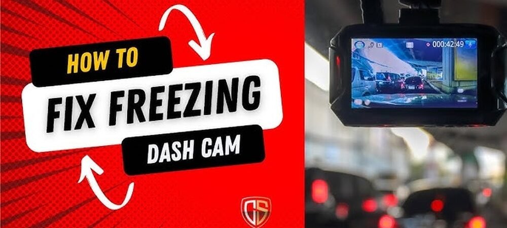 How to Fix Dash Cam Freezing Issue