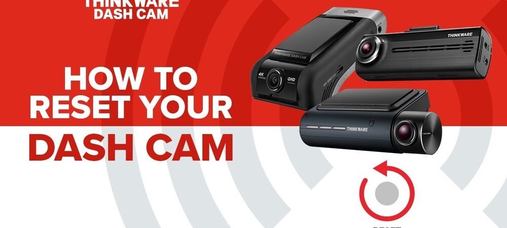 How to Reset a Dash Cam