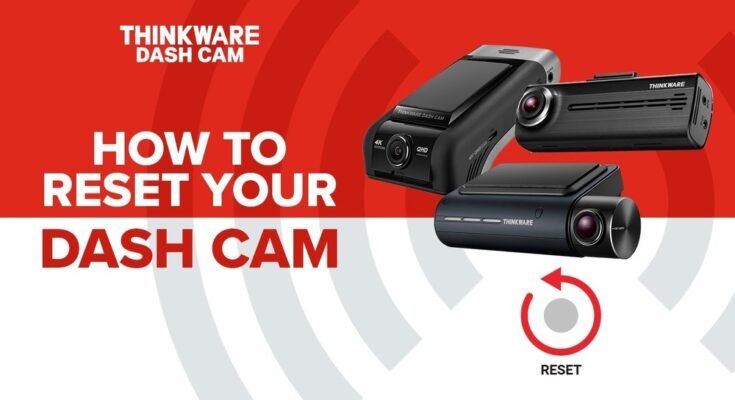 How to Reset a Dash Cam