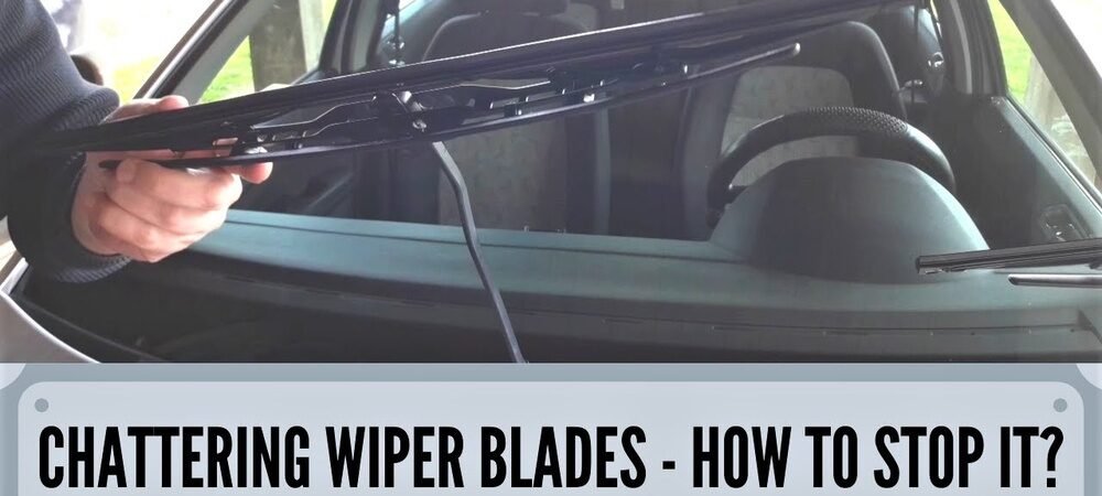 How to Stop Wiper Blades from Chattering