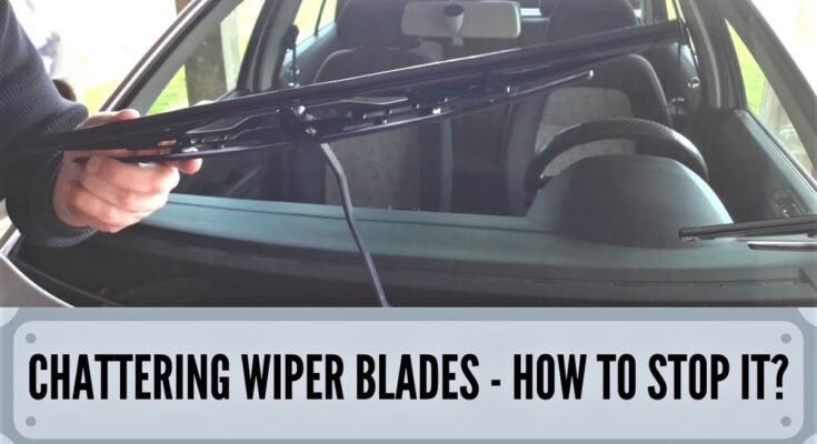 How to Stop Wiper Blades from Chattering