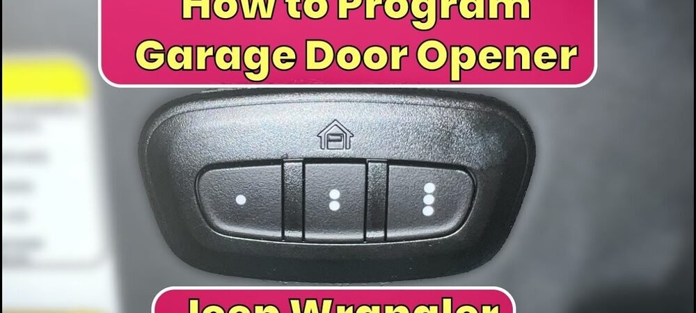 How To Program 2024 Jeep Wrangler Garage Door Opener