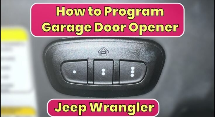 How To Program 2024 Jeep Wrangler Garage Door Opener