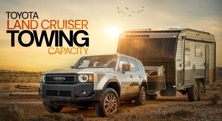 Towing Capacity Of The Toyota Land Cruiser