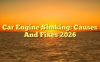 Car Engine Shaking: Causes And Fixes 2026