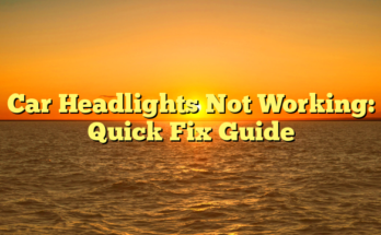 Car Headlights Not Working: Quick Fix Guide